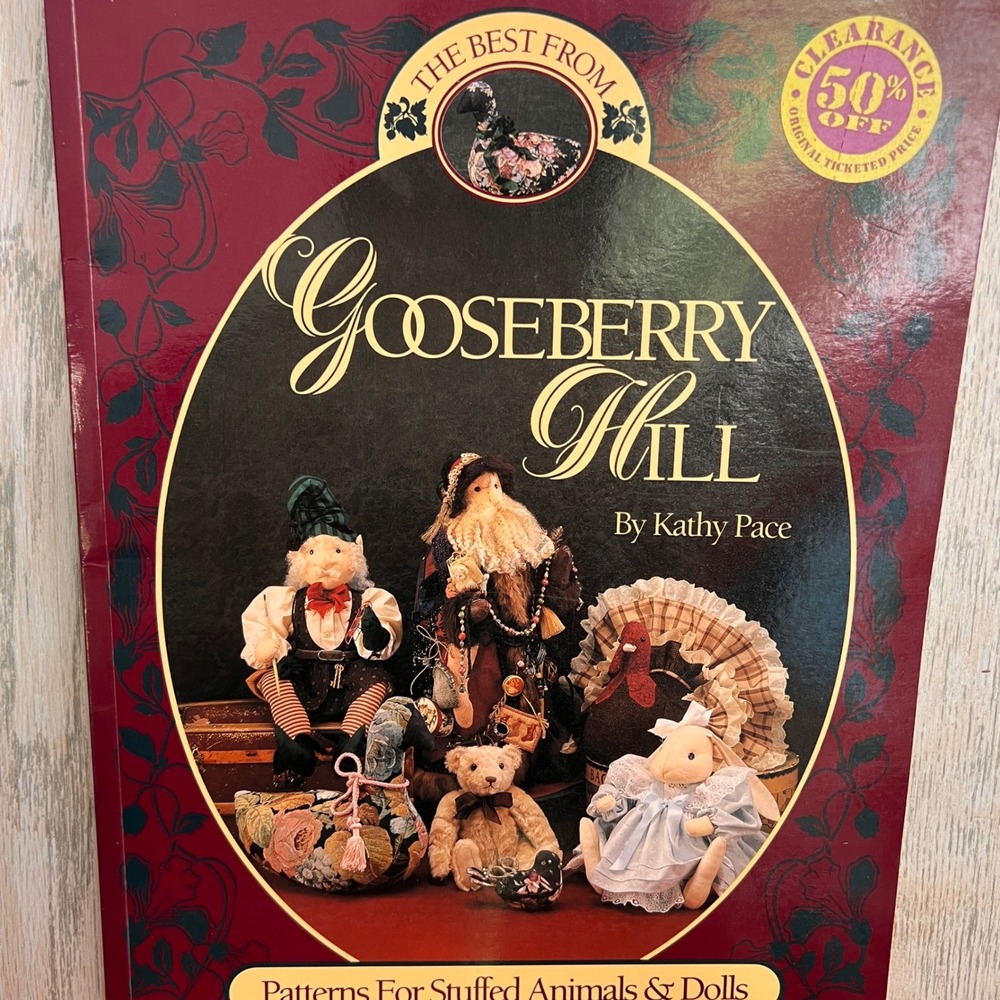 The Best from Gooseberry Hill Kathy Pace‎ Patterns Stuffed Animals Dolls Book
